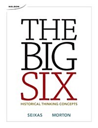The Big Six: Historical Thinking Concepts Student Book + DVD (Paperback, Student ed)