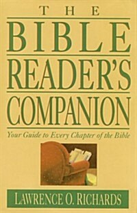 The Bible Readers Companion: Your Guide to Every Chapter of the Bible (Home Bible Study Library) (Hardcover)