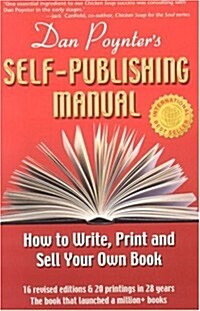 The Self-Publishing Manual : How to Write, Print, and Sell Your Own Book, 15th Ed. (Self-Publishing Manual: How to Write, Print, & Sell Your Own Book) (Paperback, 115th Edition)