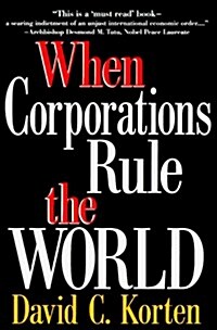 When Corporations Rule the World (Kumarian Press Books for a World That Works) (Hardcover, English Language)