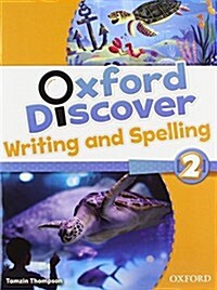 [중고] Oxford Discover: 2: Writing and Spelling (Paperback)