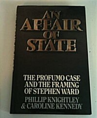 An Affair of State: Profumo Case and the Framing of Stephen Ward (Hardcover, 1St Edition)