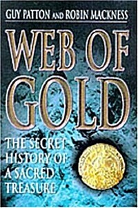 Web of Gold: The Secret History of Sacred Treasures (Hardcover)