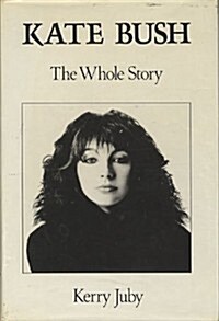 Kate Bush: The Whole Story (Hardcover)