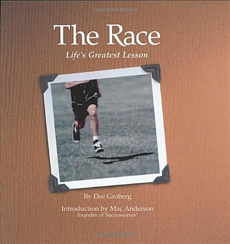 The Race: Lifes Greatest Lesson (Hardcover)