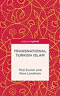 Transnational Turkish Islam (Hardcover)