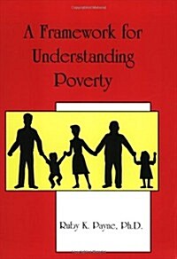 A Framework for Understanding Poverty (Paperback)