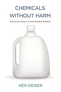 Chemicals Without Harm: Policies for a Sustainable World (Hardcover)