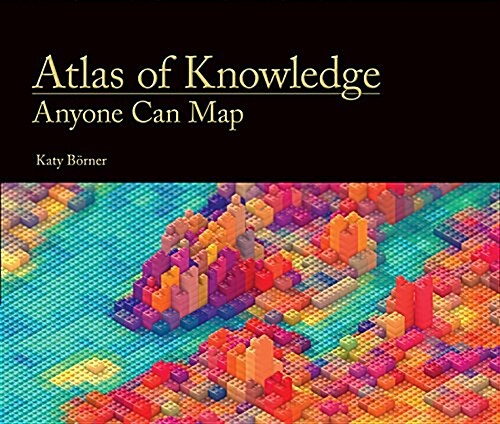 Atlas of Knowledge: Anyone Can Map (Hardcover)