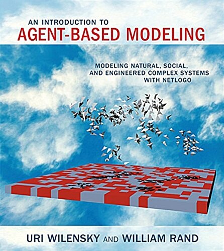 [중고] An Introduction to Agent-Based Modeling: Modeling Natural, Social, and Engineered Complex Systems with Netlogo (Paperback)