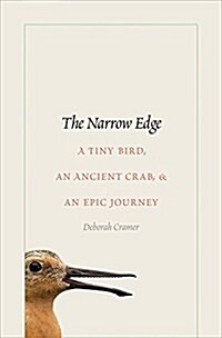 The Narrow Edge: A Tiny Bird, an Ancient Crab, and an Epic Journey (Hardcover)