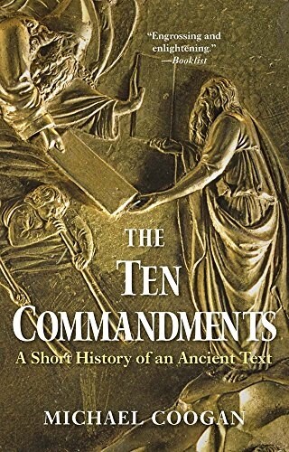 The Ten Commandments: A Short History of an Ancient Text (Paperback)