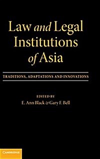 Law and Legal Institutions of Asia : Traditions, Adaptations and Innovations (Hardcover)