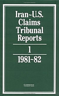 Iran-US Claims Tribunal Reports: Volume 1 (Hardcover)