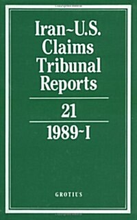 Iran-U.S. Claims Tribunal Reports: Volume 21 (Hardcover)