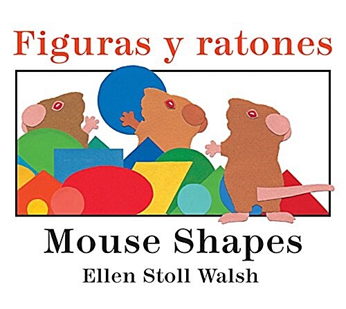 Mouse Shapes/Figuras Y Ratones: Bilingual English-Spanish (Board Books)