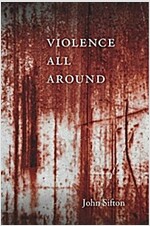 Violence All Around (Hardcover)