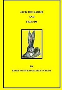 Jack the Rabbit and Friends (Paperback)