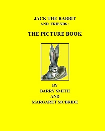 Jack the Rabbit and Friends - The Picture Book (Paperback)