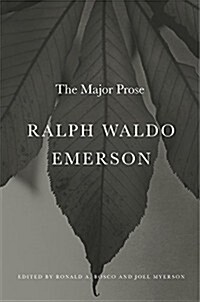 Ralph Waldo Emerson: The Major Prose (Hardcover)