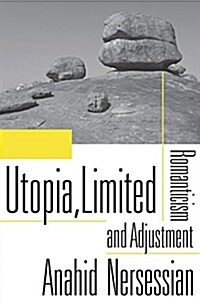 Utopia, Limited: Romanticism and Adjustment (Hardcover)