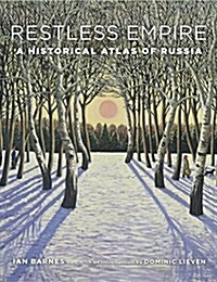 Restless Empire: A Historical Atlas of Russia (Hardcover)