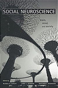 Social Neuroscience: Brain, Mind, and Society (Hardcover)