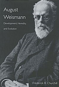 August Weismann: Development, Heredity, and Evolution (Hardcover)