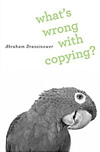 Whats Wrong with Copying? (Hardcover)