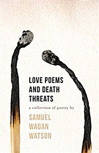 Love Poems and Death Threats (Paperback)