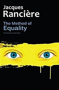 The Method of Equality : Interviews with Laurent Jeanpierre and Dork Zabunyan (Hardcover)