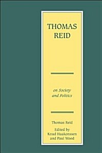 Thomas Reid on Society and Politics (Hardcover)