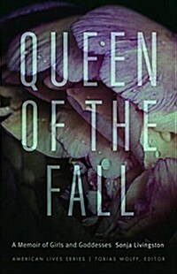 Queen of the Fall: A Memoir of Girls and Goddesses (Paperback)