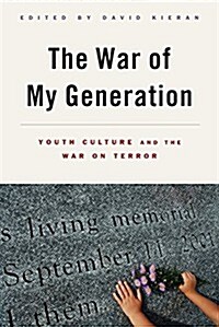 The War of My Generation: Youth Culture and the War on Terror (Paperback, None)