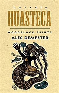 Loteria Huasteca: Woodblock Prints (Paperback)