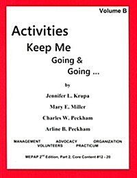 Activities Keep Me Going and Going: Volume B (Paperback)