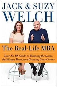 [중고] The Real-Life MBA: Your No-Bs Guide to Winning the Game, Building a Team, and Growing Your Career (Hardcover)