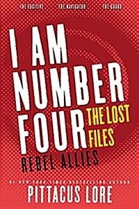 I Am Number Four: The Lost Files: Rebel Allies (Paperback)