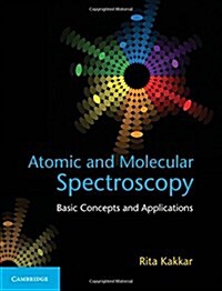 Atomic and Molecular Spectroscopy : Basic Concepts and Applications (Hardcover)
