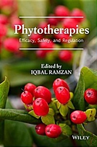 Phytotherapies: Efficacy, Safety, and Regulation (Hardcover)