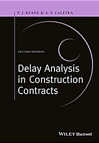 Delay Analysis in Construction Contracts (Paperback, 2, Revised)