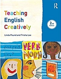 Teaching English Creatively (Paperback, 2 ed)