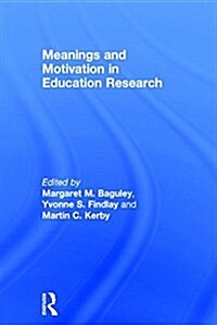 Meanings and Motivation in Education Research (Hardcover)