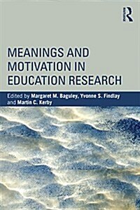 Meanings and Motivation in Education Research (Paperback)