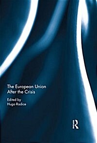The European Union After the Crisis (Hardcover)