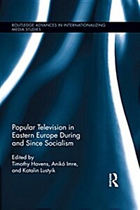 Popular Television in Eastern Europe During and Since Socialism (Paperback)