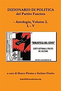 Dizionario Di Politica del Partito Fascista - Vol. 2 (Paperback)