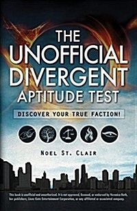 The Unofficial Divergent Aptitude Test: Discover Your True Faction! (Paperback)