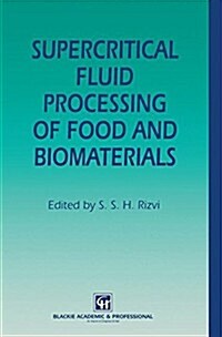 Supercritical Fluid Processing of Food and Biomaterials (Paperback, Softcover Repri)