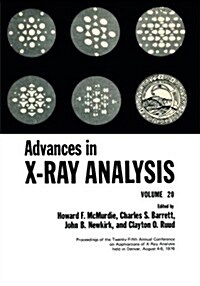 Advances in X-Ray Analysis: Volume 20 (Paperback, Softcover Repri)